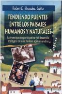 Cover of: Tendienndo Puentes Entre Los Paisajes Humanos Y Naturales