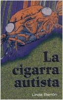 La Cigarra Autista by Linda Berron