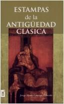 Cover of: Estampas De La Antiguedad Clasica