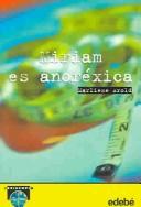 Cover of: Miriam Es Anorexica by Marliese Arold