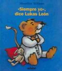 Siempre Yo, Dice Lukas Leon by Henrike Wilson