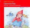 Cover of: Caperucita Roja/ Little Red Riding Hood (Elige Tu Cuento/ Choose Your Story)