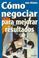 Cover of: Como Negociar Para Mejorar Resultados