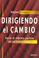 Cover of: Dirigiendo el Cambio