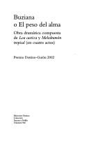Cover of: Buziana, O, El Peso del Alma: Obra Dramatica Compuesta de Loa Castiza y Melodramon Tropical (En Cuatro Actos)