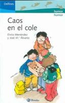 Cover of: Caos en el cole / Chaos at School (Delfines / Dolphins)