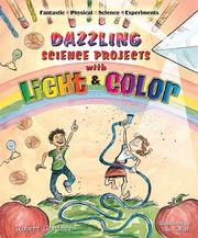 Cover of: Dazzling science projects with light and color by Robert Gardner