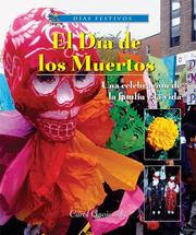 Cover of: El Dia De Los Muertos-una Celebracion De La Familia Y La Vida / Day of the Dead A Latino Celebration of Family and Life (Dias Festivos / Finding Out About Holidays (Spanish))