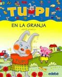Cover of: Tupi En La Granja / Tupi in the Farm (Tupi)