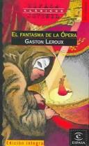 Cover of: El fantasma de la ópera by Gaston Leroux