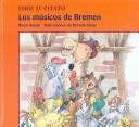 Cover of: Los musicos de Bremen/The Bremen Musicians (Elige Tu Cuento/Choose Your Story)