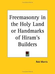 Cover of: Freemasonry in the Holy Land or Handmarks of Hiram's Builders