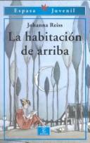 Cover of: LA Habitacion De Arriba/the Room Upstairs (Espasa Juvenil, 3)