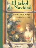 Cover of: El arbol de navidad/The Christmas Tree (Clasicos Rascacielos) by Hans Christian Andersen, Arnica Esterl, Maria Victoria Martinez Vega