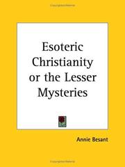 Cover of: Esoteric Christianity or the Lesser Mysteries by Annie Wood Besant