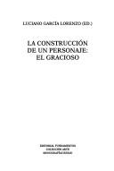 Cover of: La Construccion de Un Personaje: El Gracioso