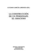 Cover of: La Construcción de un personaje: el gracioso