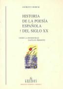 Cover of: Historia de la poesia española del siglo XX /  Spanish Poetry of the Twentieth Century: Desde La Modernidad Hasta El Presente/ Modernity and Beyond