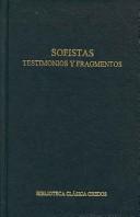 Cover of: Sofistas: Testimonios Y Fragmentos / Testimonies and Fragments (Biblioteca Clasica Gerdos / Classic Gerdos Library)