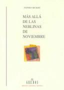 Cover of: Mas Alla De Las Neblinas De Noviembre / Beyond Chrysanthemums: Perspectivas Sobre La Poesia Occidental Y Oriental / Prespective on Poetry East and West ... Hispanica / Romanic Hispanic Library)