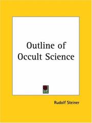 Outline of Occult Science by Rudolf Steiner, Max Gysi, Dennis Logan