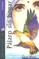 Cover of: Pajaro Sin Hogar/Bird Without a Home by Gloria Whelan