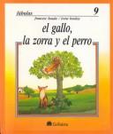 Cover of: El Gallo LA Zorra Y El Perro/the Rooster the Fox and the Dog