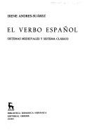 Cover of: El Verbo Español: Sistemas Medievales Y Sistema Clasico