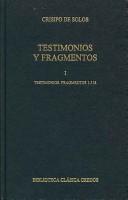 Cover of: Testimonios Y Fragmentos I/ Testimonies And Fragments: Testimonios Y Fragmentos 1-318 / Testimonies And Fragments 1-318 (Biblioteca Clasica Gredos / Classic Gredos Library)