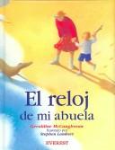 Cover of: El Reloj De Mi Abuela by Geraldine McCaughrean