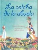 Cover of: LA Colcha De LA Abuela / Grandma's Quilt by Paulette Bourgeois