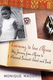 Cover of: Learning to love Africa: my journey from Africa to Harvard Business School and back