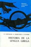 Cover of: Historia de la lengua Griega/ History of the Greek Language by Francisco Rodríguez Adrados, O Hoffmann, Albert Debrunner, A Scherer, O Hoffmann, Albert Debrunner, A Scherer