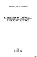 Cover of: literatura comparada: principios y métodos