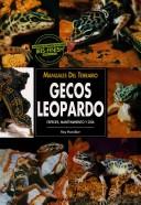 Cover of: Gecos Leopardo: Especies, Mantenimiento Y Cria (Manuales Del Terrario)