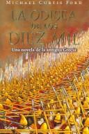 Cover of: La Odisea de los Diez Mil / The Ten Thousand (Novela His) by Michael Curtis Ford