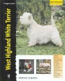 Cover of: West Highland White Terrier (Excellence Razas De Hoy / Excellence Breed of Today) by Penelope Ruggles-Smythe