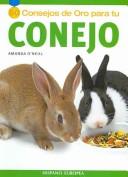 Cover of: 50 Consejos De Oro Para Tu Conejo/ Gold Metal Guide, Rabbit