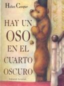 Cover of: Hay UN Oso En  El Cuarto Oscuro by Helen Cooper