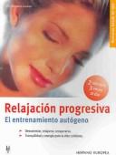 Cover of: Relajacion Progresiva: El Entrenamiento Autogeno