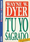 Cover of: Tu Yo Sagrado by Wayne W. Dyer