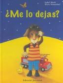 Cover of: Me Lo Dejas? / May I Take It? by Isabel Abedi, Silvio Neuendorf