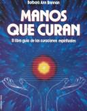 Cover of: Manos Que Curan by Barbara Ann Brennan, Barbara Ann Brennan