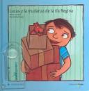 Cover of: Lucas y la mudanza de la tia Regina/Lucas and his aunt Regina's move