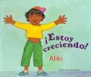 Cover of: Estoy Creciendo (Conocer Y Aprender / Know and Learn)