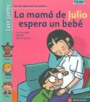 Cover of: La Mama De Julio Espera Un Bebe