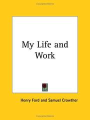 Cover of: My Life and Work by Henry Ford, Samuel Crowther - undifferentiated