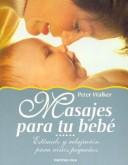 Masajes Para Tu Bebe by P. Walker