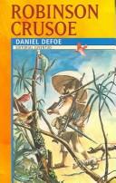 Robinson Crusoe/ Robinson Crusoe by Daniel Defoe