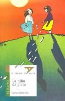 Cover of: La nina de plata (IV Premio a La Delta)